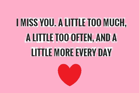 i-miss-you-a-little-too-much-a-little-too-often-and-a-little-more-every-day-quote